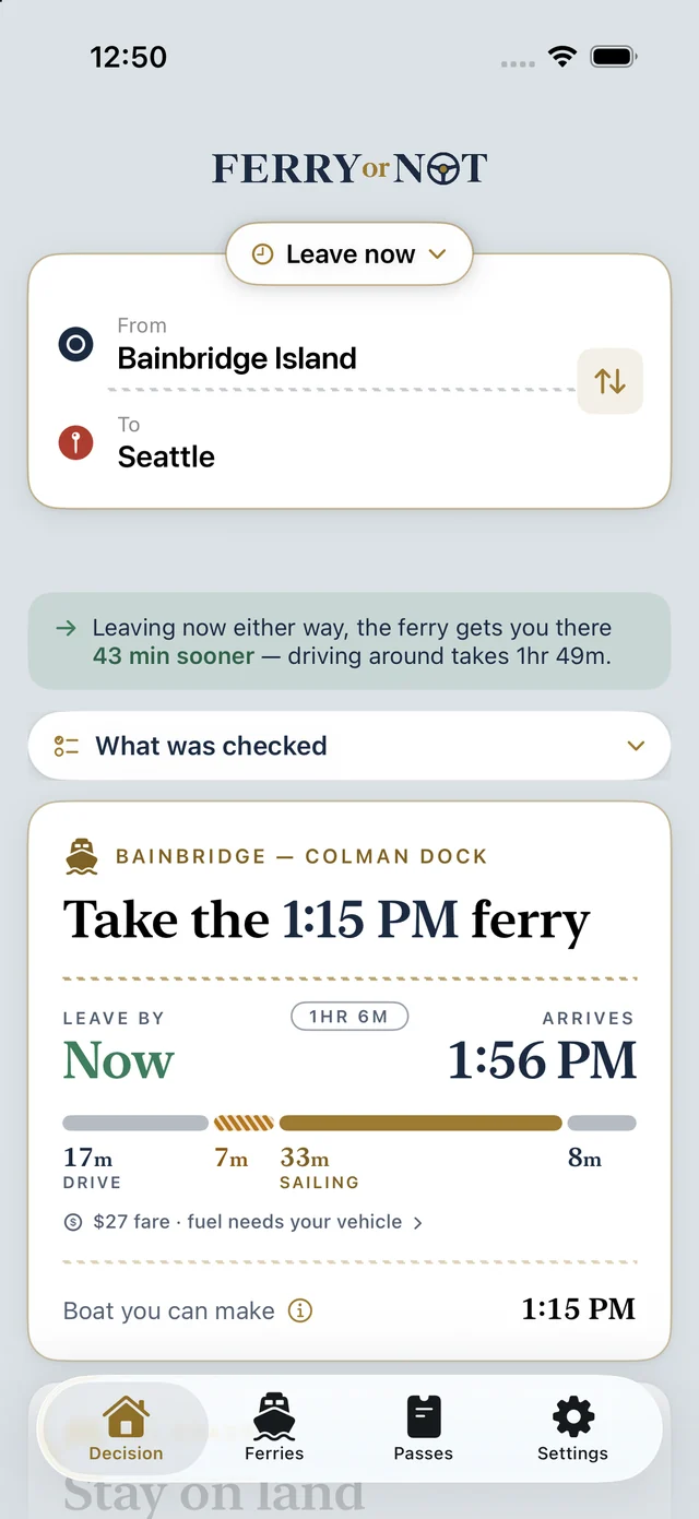 The Decision screen: Take the 1:15 PM ferry, 43 min sooner than driving around